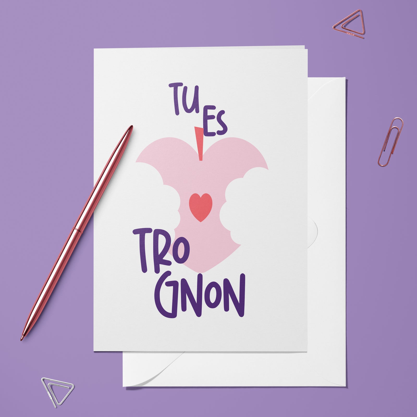 Carte pliée – Tu es trognon